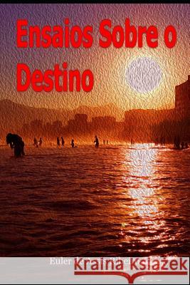 Ensaios Sobre o Destino Euler de Assis Ribeiro 9786590097200 Edicao Do Autor