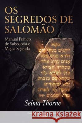Os Segredos de Salom?o Selma Thorne Virginia Santos 9786597879625 Lvmen Press