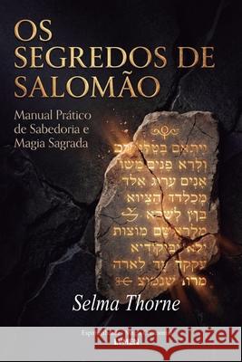 Os Segredos de Salom?o Selma Thorne Virginia Santos 9786597879625
