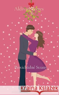 Protichůdne Strany Aldivan Torres   9786598025977 Aldivan Teixeira Torres