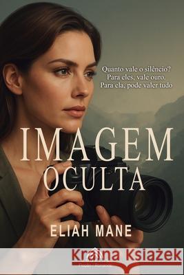 Imagem Oculta Eliah Mane Luiz Santos 9786598546120 Imprint