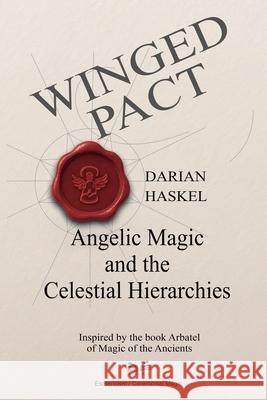 Winged Pact: Angelic Magic and the Celestial Hierarchies Darian Haskel Camille Duroy 9786598746582 Ahzuria.com
