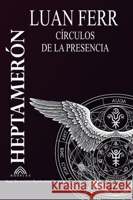 Heptameron: C?rculos de la Presencia Luan Ferr Saren Vellor Luiz Santos 9786598771317 Imprint