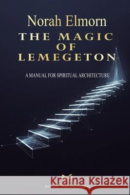 The Magic of Lemegeton Norah Elmorn Olivia Hastings 9786598813314 Ahzuria.com