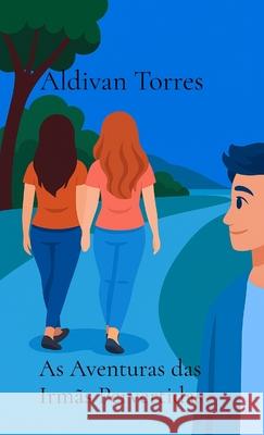 As Aventuras das Irm?s Pervertidas Aldivan Torres 9786598942625 Aldivan Teixeira Torres