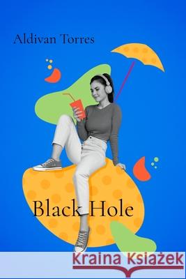 Black Hole Aldivan Torres 9786598969578 Aldivan Teixeira Torres