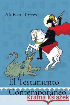 El Testamento Contempor?neo Aldivan Torres 9786598998189 Aldivan Teixeira Torres