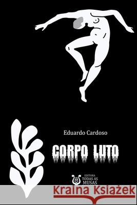 Corpo-luto Cardoso Eduardo 9786599003424 Clube de Autores
