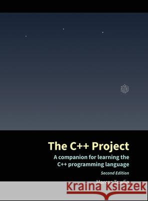 The C++ Project: A companion for learning the C++ programming language Marcos Tewfiq 9786599162756 Beelectronic