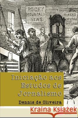 Iniciação aos Estudos de Jornalismo de Oliveira, Dennis 9786599181900 Abya Yala