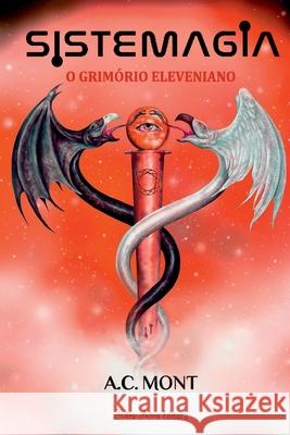 Sistemagia - O Grim?rio Eleveniano Mont A 9786599493331 Clube de Autores