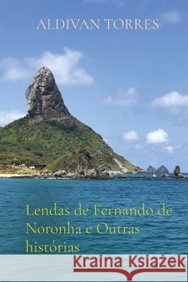 Lendas de Fernando de Noronha e Outras histórias Torres, Aldivan 9786599520259 Canary of Joy