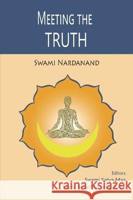 Meeting the Truth Swami Nardanand, Swami Satya Maa, Maria Benedita Lima Pardo 9786599681530 Rima