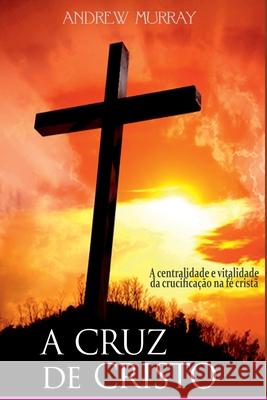 A Cruz De Cristo Murray Andrew 9786599749582