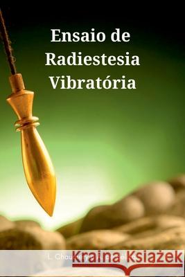 Ensaio De Radiestesia Vibrat?ria Chaumery L 9786599788536 Clube de Autores
