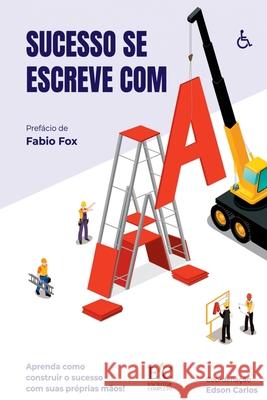 Sucesso Se Escreve Com A Leonardo Botelh 9786599829208
