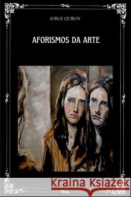 Aforismos Da Arte Quiros Jorge 9786599847219