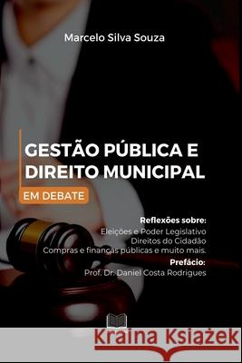 Gest?o P?blica E Direito Municipal Em Debate Souza Marcelo 9786599978913