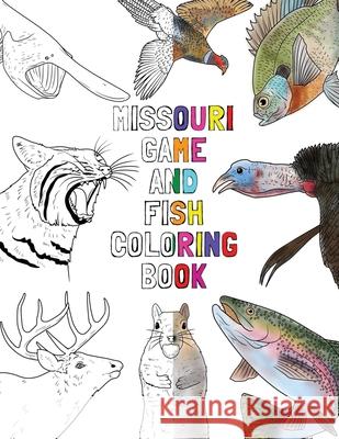 Missouri Game and Fish Coloring Book Cory Harper 9786615110365 Harper Publishing LLC
