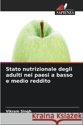 Stato nutrizionale degli adulti nei paesi a basso e medio reddito Vikram Singh 9786630015256