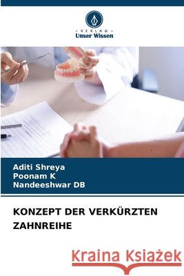 Konzept Der Verk?rzten Zahnreihe Aditi Shreya Poonam K Nandeeshwar Db 9786630023572
