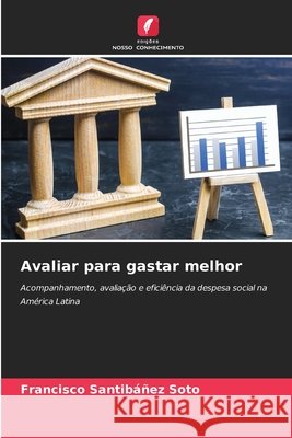 Avaliar para gastar melhor Francisco Santib??ez Soto 9786630039535