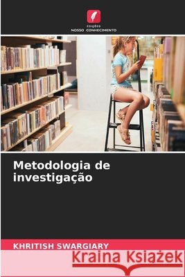 Metodologia de investigação Swargiary, Khritish 9786630043570 Edicoes Nosso Conhecimento