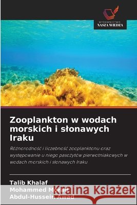 Zooplankton w wodach morskich i slonawych Iraku Talib Khalaf Mohammed Morad Abdul-Hussein Awad 9786630053814