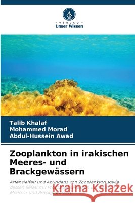 Zooplankton in irakischen Meeres- und Brackgew?ssern Talib Khalaf Mohammed Morad Abdul-Hussein Awad 9786630056372