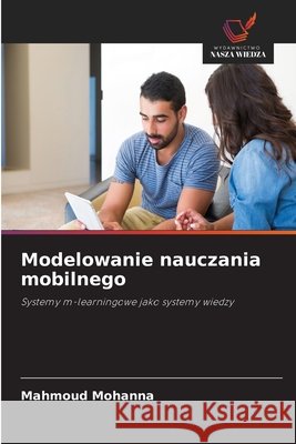 Modelowanie nauczania mobilnego Mahmoud Mohanna 9786630056761