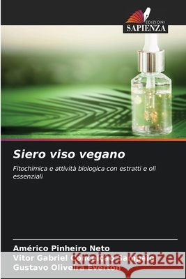 Siero viso vegano Am?rico Pinheiro Neto Vitor Gabriel Concei??o Sampaio Gustavo Oliveira Everton 9786630062601 Edizioni Sapienza