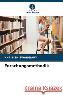 Forschungsmethodik Swargiary, Khritish 9786630064049 Verlag Unser Wissen