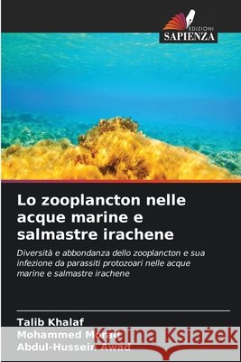 Lo zooplancton nelle acque marine e salmastre irachene Talib Khalaf Mohammed Morad Abdul-Hussein Awad 9786630064056