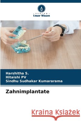 Zahnimplantate Harshitha S Hitaishi Pv Sindhu Sudhakar Kumararama 9786630074062