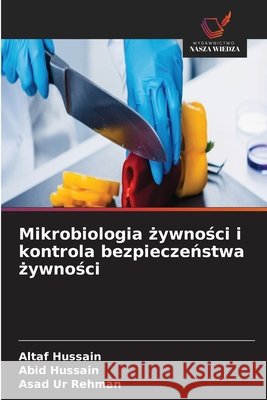 Mikrobiologia żywności i kontrola bezpieczeństwa żywności Altaf Hussain Abid Hussain Asad Ur Rehman 9786630077216