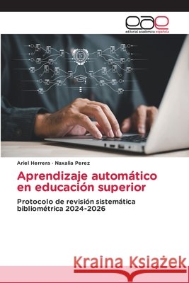 Aprendizaje autom?tico en educaci?n superior Ariel Herrera Naxalia Perez 9786630088052