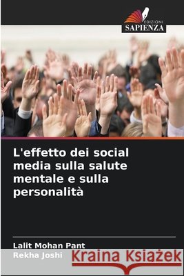 L'effetto dei social media sulla salute mentale e sulla personalit? Lalit Mohan Pant Rekha Joshi 9786630102253