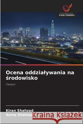 Ocena oddzialywania na środowisko Kiran Shahzad Asma Shahzad 9786630107159