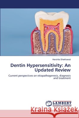 Dentin Hypersensitivity: An Updated Review Harshita Shekhawat 9786630120356