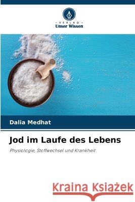 Jod im Laufe des Lebens Dalia Medhat 9786630142594