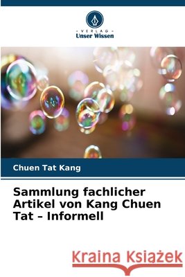 Sammlung fachlicher Artikel von Kang Chuen Tat - Informell Chuen Tat Kang 9786630143348