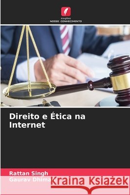 Direito e Ética na Internet Singh, Rattan, Dhiman, Gaurav 9786630144024