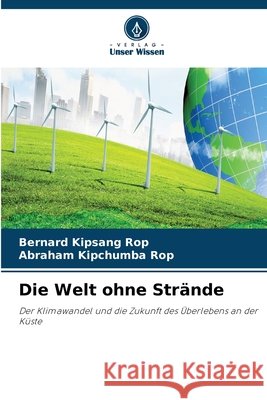 Die Welt ohne Str?nde Bernard Kipsang Rop Abraham Kipchumba Rop 9786630144635