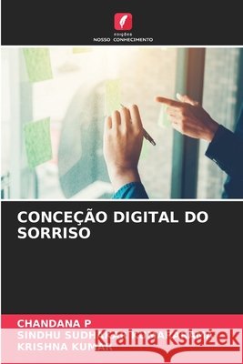 Conce??o Digital Do Sorriso Chandana P Sindhu Sudhakar Kumararama Krishna Kumar 9786630147827 Edicoes Nosso Conhecimento