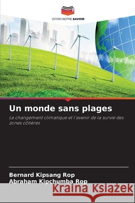 Un monde sans plages Bernard Kipsang Rop Abraham Kipchumba Rop 9786630149753