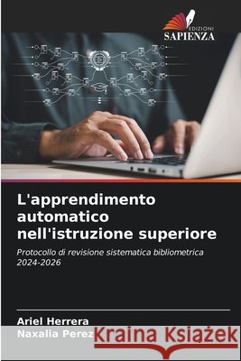 L'apprendimento automatico nell'istruzione superiore Ariel Herrera Naxalia Perez 9786630149937