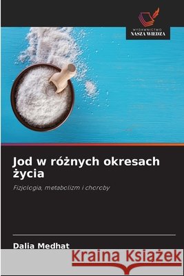 Jod w r?żnych okresach życia Dalia Medhat 9786630152838