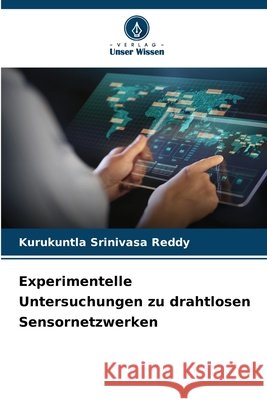 Experimentelle Untersuchungen zu drahtlosen Sensornetzwerken Reddy, Kurukuntla Srinivasa 9786630166835