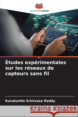 Études expérimentales sur les réseaux de capteurs sans fil Reddy, Kurukuntla Srinivasa 9786630171952