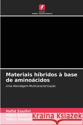 Materiais h?bridos ? base de amino?cidos Hafid Zouihri Najat Aachich Maria Samaki 9786630176148